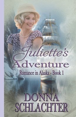bokomslag Juliette's Adventure: Adventure and mystery in 1920s Alaska