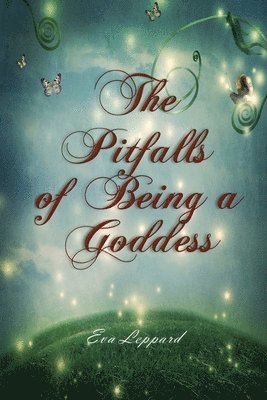 bokomslag The Pitfalls of Being a Goddess