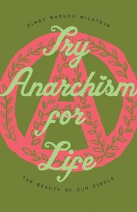 bokomslag Try Anarchism for Life