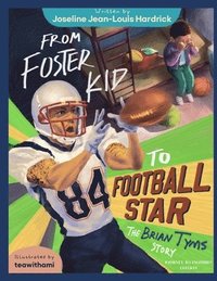 bokomslag From Foster Kid to Football Star - The Brian Tyms Story