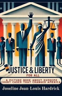 bokomslag Justice & Liberty for All