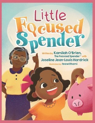 bokomslag Little Focused Spender: A Tale of Money Wisdom for Young Minds