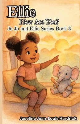 bokomslag Ellie, How Are You?: Book 3 - Jo Jo and Ellie Series