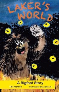 bokomslag Laker's World, A Bigfoot Story
