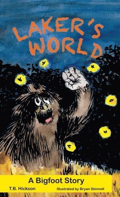 bokomslag Laker's World, A Bigfoot Story