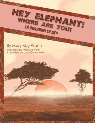 Mary Kay Worth - Hey Elephant! Where Are You?, Häftad