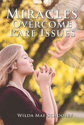 Wilda Mae Schooley - Miracles Overcome Rare Issues, Häftad