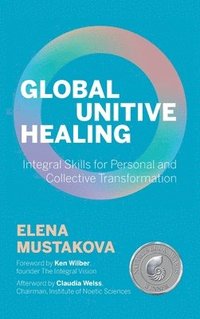 bokomslag Global Unitive Healing