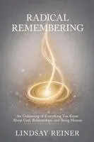 Lindsay Reiner - Radical Remembering, Häftad. Tillgänglighet: Lägg i varukorg