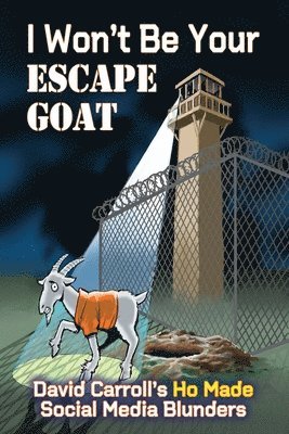 bokomslag I Won't Be Your ESCAPE GOAT