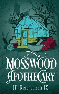 bokomslag Mosswood Apothecary