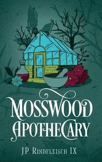 bokomslag Mosswood Apothecary