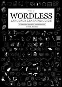 bokomslag The Wordless Language Learning Guide