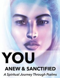 bokomslag You Anew and Sanctified - Part 1