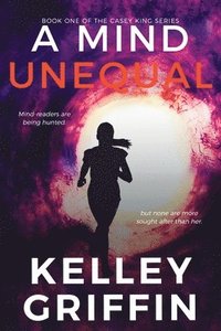 bokomslag A Mind Unequal, Book One of the Casey King Series