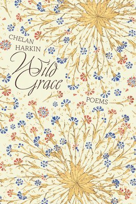 Chelan Harkin - Wild Grace, Häftad