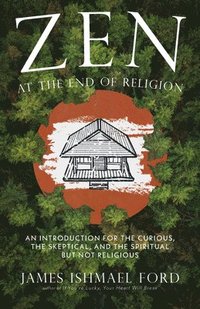 bokomslag Zen at the End of Religion