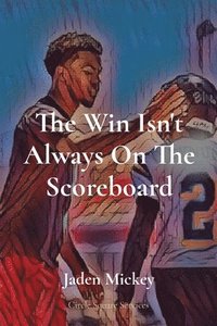 bokomslag The Win Isn't Always On The Scoreboard