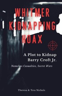 bokomslag Whitmer Kidnapping Hoax