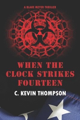 C Kevin Thompson - When the Clock Strikes Fourteen, Häftad