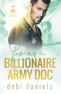 bokomslag Loving the Billionaire Army Doc