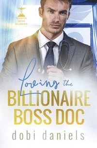 bokomslag Loving the Billionaire Boss Doc