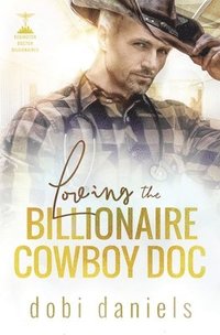 bokomslag Loving the Billionaire Cowboy Doc