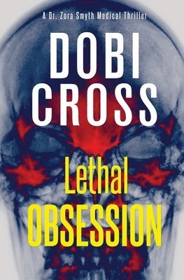 Dobi Cross - Lethal Obsession, Häftad