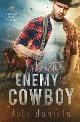bokomslag Doctor Enemy for the Cowboy