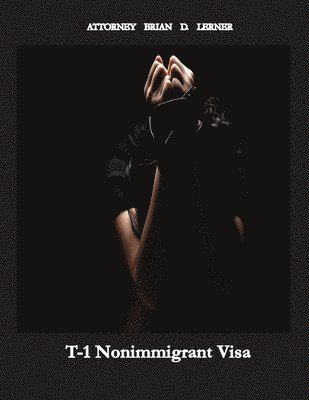 Brian D Lerner, Brian D. Lerner, D. Lerner, Brian - T-1 Nonimmigrant Visa, Häftad