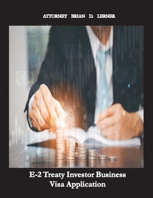 bokomslag E-2 Treaty Investor Business Visa Application