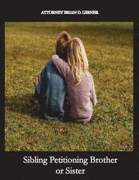bokomslag Sibling Petitioning Brother or Sister