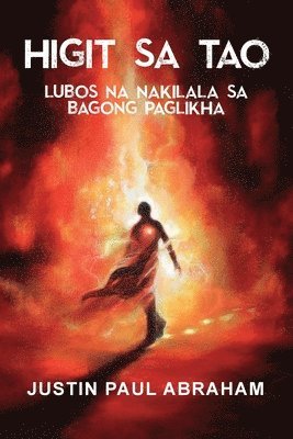 Higit Sa Tao Lubos Na Nakilala Sa Bagong Paglikha