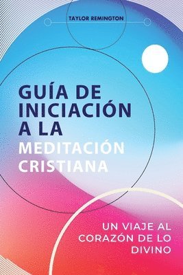 bokomslag Gua de Iniciacin a la Meditacin Cristiana