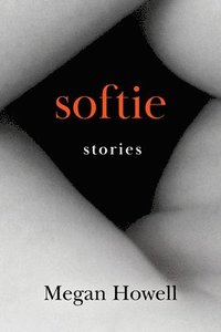bokomslag Softie: Stories