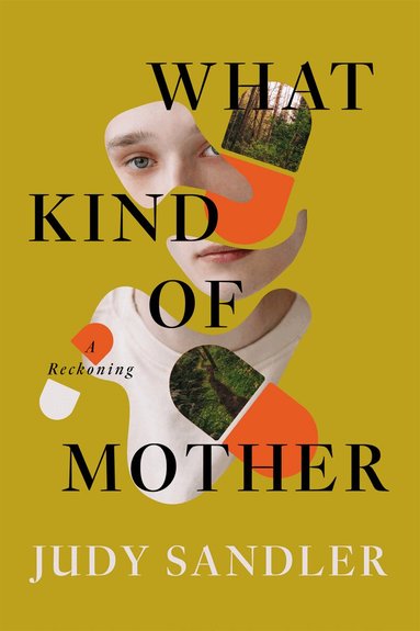 Judy Sandler - What Kind of Mother, Häftad