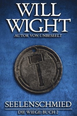 Will Wight - Seelenschmied, Häftad