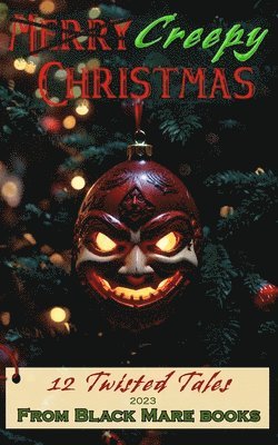 Creepy Christmas 2023