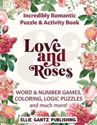 bokomslag Love and Roses Incredibly Romantic Variety and Activity Puzzle Book (Black & White)