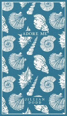 Jillian Dodd - Adore Me, Inbunden