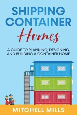 Mitchell Mills - Shipping Container Homes, Häftad. Tillgänglighet: Lägg i varukorg
