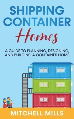 Mitchell Mills - Shipping Container Homes, Inbunden. Tillgänglighet: Lägg i varukorg