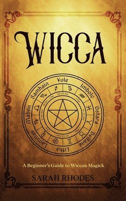 Sarah Rhodes - Wicca, Inbunden. Tillgänglighet: Lägg i varukorg