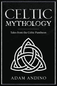 bokomslag Celtic Mythology