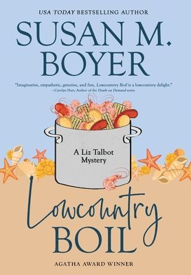Susan M. Boyer, Susan M Boyer - Lowcountry Boil: A Liz Talbot Mystery, Inbunden