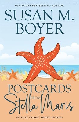 Postcards From Stella Maris: Five Liz Talbot Short Stories 1