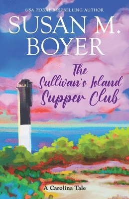 The Sullivan's Island Supper Club: A Carolina Tale 1