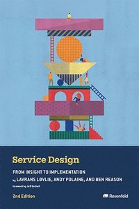 bokomslag Service Design: From Insight to Implementation