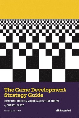 Cheryl Platz - Game Development Strategy Guide, Häftad
