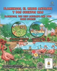 bokomslag Flamencos, El Mejor Antílope Y DOS Cuentos Más: Flamingos, the Best Antelope and Two More Stories